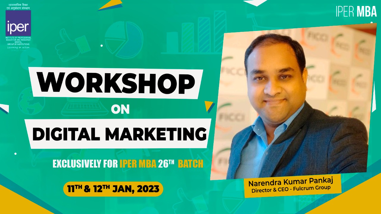 Workshop on Digital Marketing – IPER MBA – 12th Jan, 2023