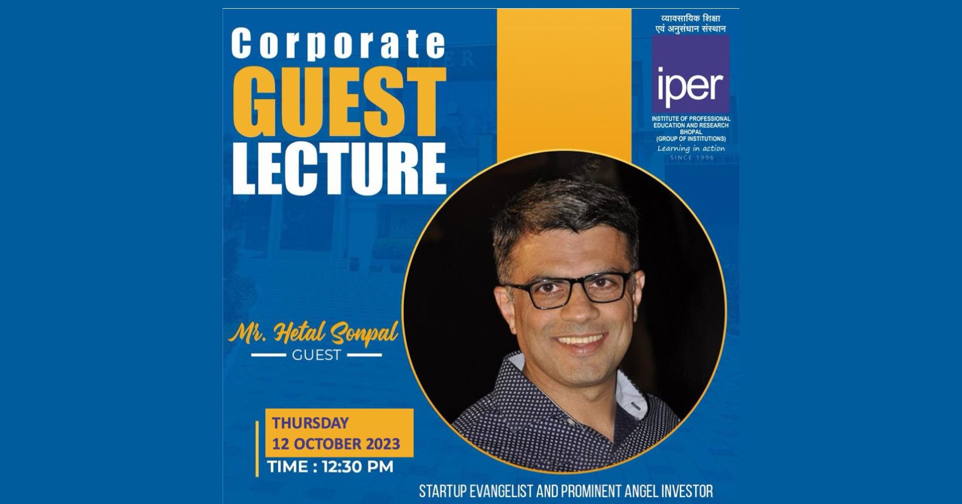 Corporate Guest Lecture by Mr. Hetal Sonpal – IPER MBA – 12th Oct, 2023