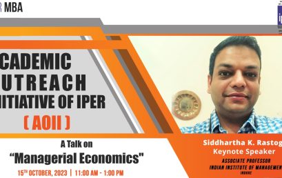 AOII (Academic Outreach Initiative of IPER) Session 2 by Dr. Siddhartha Rastogi, IIM Indore – 15th Oct, 2023